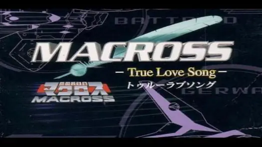 Choujikuu Yousai Macross - True Love Song (J) [M][!] game