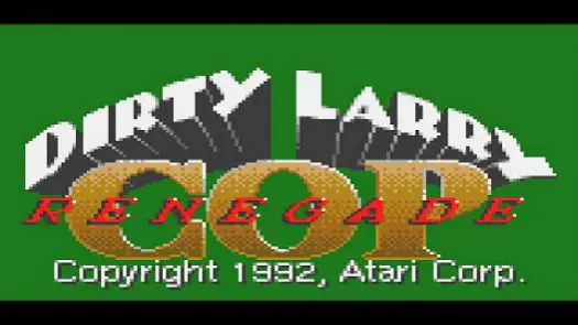Dirty Larry - Renegade Cop game